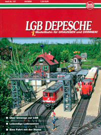 die LGB Depesche Ausgabe Nr. 137 /04/2009 ist soeben eingetroffen. Viele Berichte ber Gartenbahnen und ein schner Bericht von der HSB ist zu erlesen. 