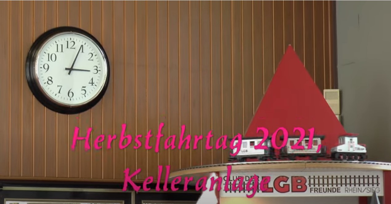 Herbstfahrtag im Clubdomizil der LGB Freunde Rhein Sieg - Video von Dieter Grates - Anlagen im Kellergeschoss