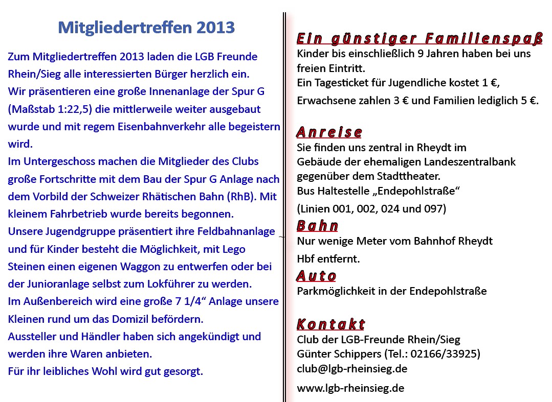 Club der LGB Freunde Rhein Sieg e.V. - Besuchen Sie uns am 25. und 26. Mai 2013 zu unserem Mitgliedertreffen 2013 und erfreuen Sie sich an unseren Modelleisenbahnanlagen.