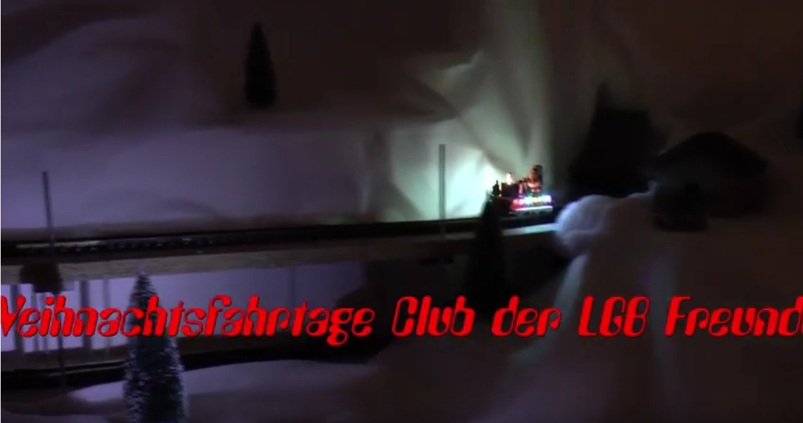 Film von Dieter Grates - Weihnachtsfahrtage Club der LGB Freunde Rhein Sieg e.V. 